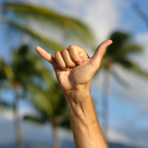 Shaka Sign in Hawaii | What’s the meaning?